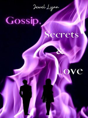 cover image of Gossip, Secrets & Love